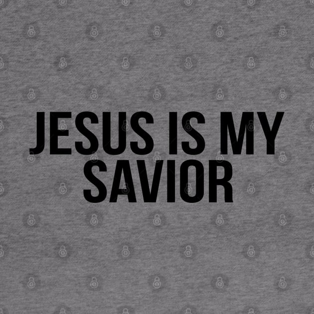 Jesus Is My Savior Cool Motivational Christian by Happy - Design